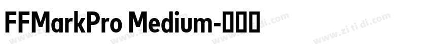 FFMarkPro Medium字体转换 FFMarkPro Medium字体转换